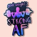 Goal Weight Strong AF Sticker, Phone Sticker, Water Bottle Sticker, Gym Sticker, Fitness Decals, Gym Theme Stickers, Laptop Decals, Gym Gift