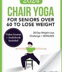 Chair Yoga For Seniors Over 60 To Lose Weight: 28Day Weight Loss Challenge + BONUS: Audiobook And Video Courses By Bolden, Carol By Thriftbooks